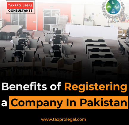 Benefits of Registering a Company in Pakistan Benefits of Registering a Company in Pakistan
